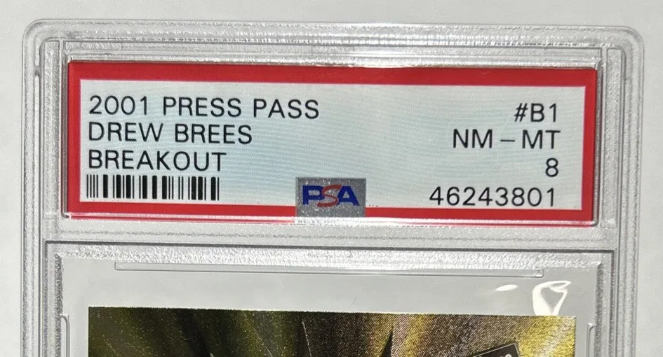 Slab label for 2001 Press Pass Drew Brees Breakout #B1.